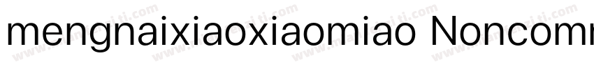 mengnaixiaoxiaomiao Noncommercial字体转换
